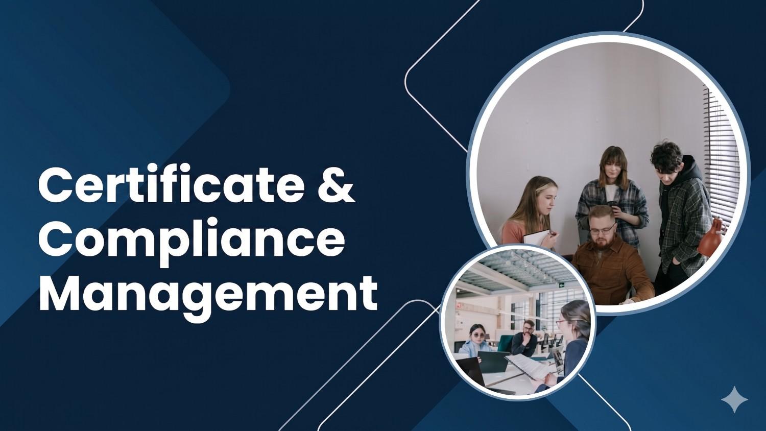 Certificate & Compliance Management